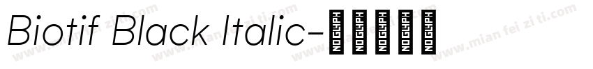 Biotif Black Italic字体转换